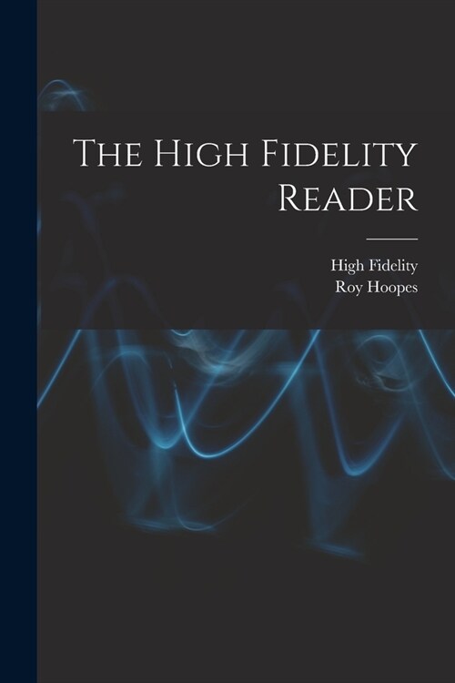 The High Fidelity Reader (Paperback)