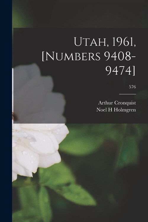 Utah, 1961, [numbers 9408-9474]; 576 (Paperback)