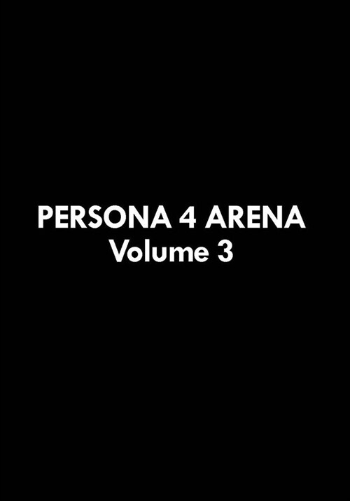 Persona 4 Arena Volume 3 (Paperback)