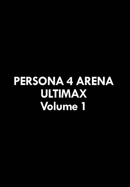 Persona 4 Arena Ultimax Volume 1 (Paperback)