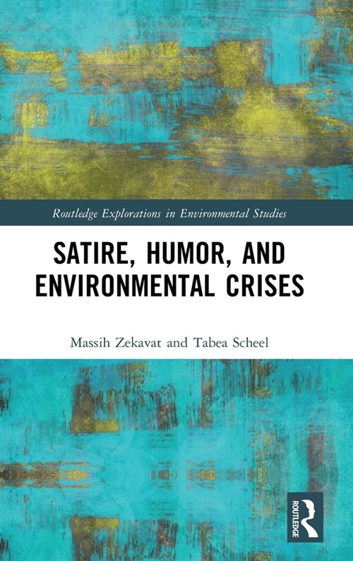 Satire, Humor, and Environmental Crises (Hardcover, 1)
