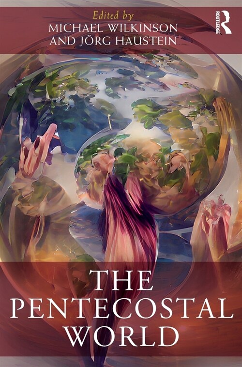 The Pentecostal World (Hardcover, 1)