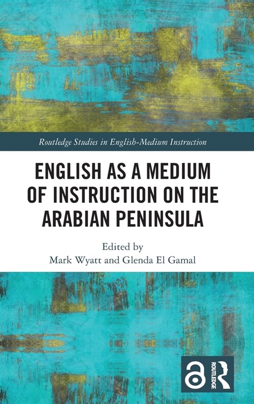 English as a Medium of Instruction on the Arabian Peninsula (Hardcover, 1)