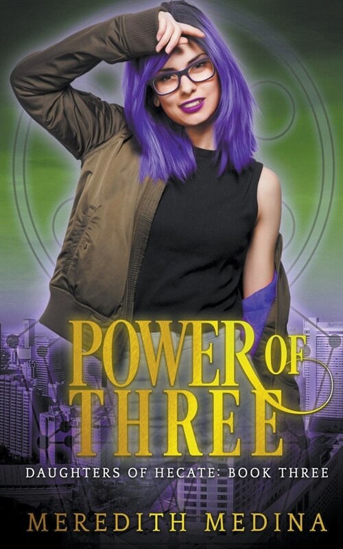 Power of Three: A Paranormal Urban Fantasy Series (Paperback)