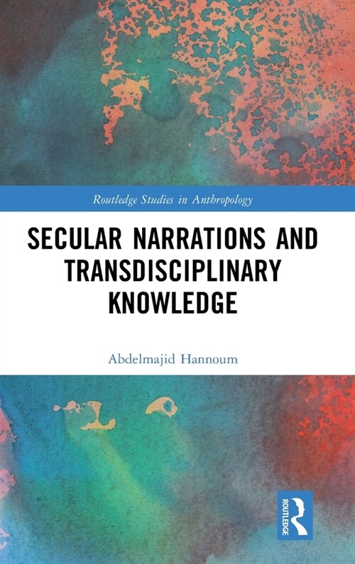 Secular Narrations and Transdisciplinary Knowledge (Hardcover, 1)