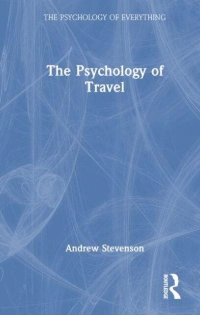 The Psychology of Travel (Hardcover, 1)