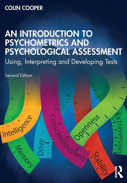 An Introduction to Psychometrics and Psychological Assessment : Using, Interpreting and Developing Tests (Paperback, 2 ed)