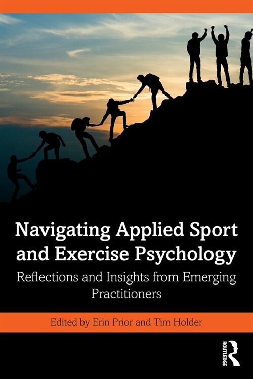 Navigating Applied Sport and Exercise Psychology : Reflections and Insights from Emerging Practitioners (Paperback)