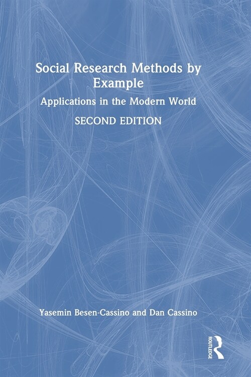 Social Research Methods by Example : Applications in the Modern World (Hardcover, 2 ed)