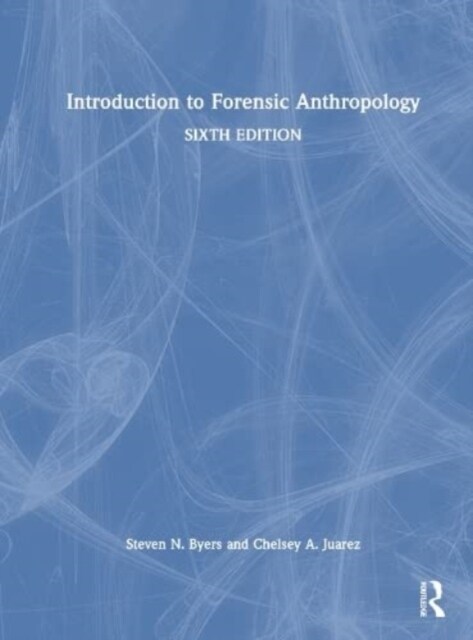 Introduction to Forensic Anthropology (Hardcover, 6 ed)