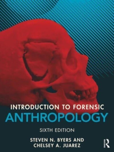 Introduction to Forensic Anthropology (Paperback, 6 ed)