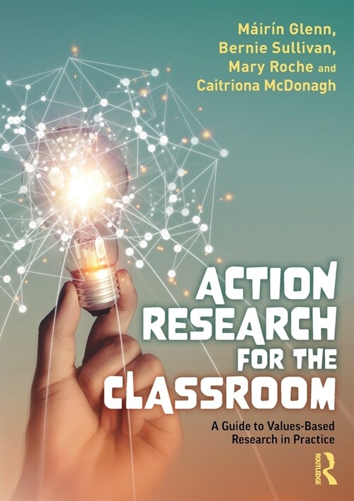 Action Research for the Classroom : A Guide to Values-Based Research in Practice (Paperback)