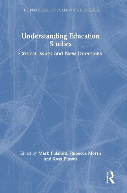 Understanding Education Studies : Critical Issues and New Directions (Hardcover)