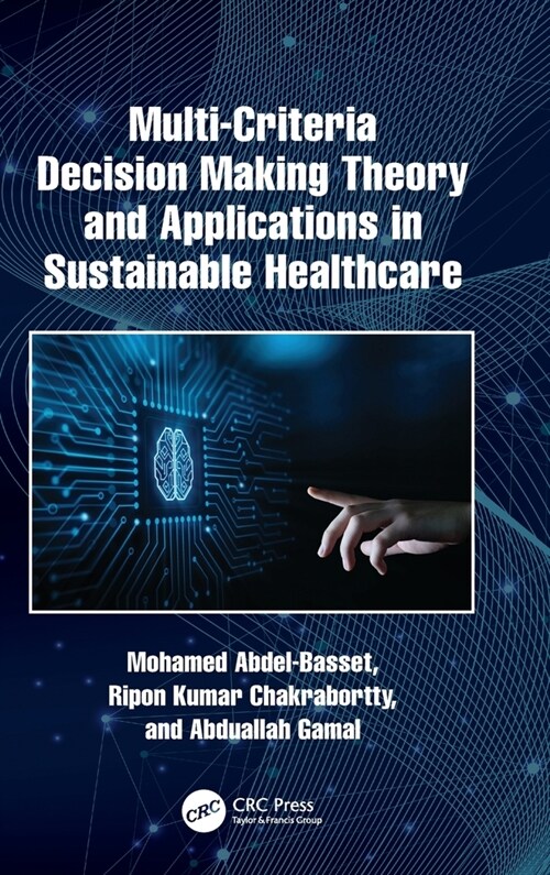 Multi-Criteria Decision Making Theory and Applications in Sustainable Healthcare (Hardcover, 1)