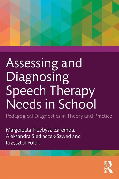 Assessing and Diagnosing Speech Therapy Needs in School : Pedagogical Diagnostics in Theory and Practice (Paperback)