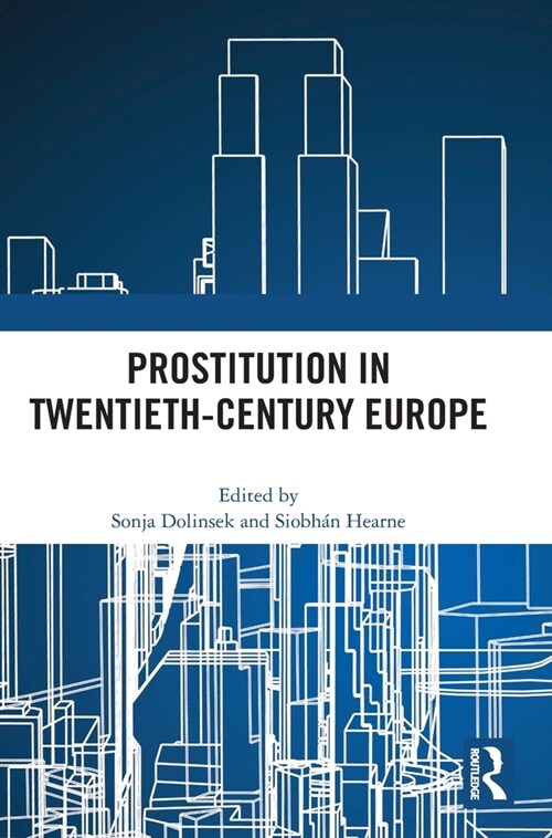 Prostitution in Twentieth-Century Europe (Hardcover, 1)