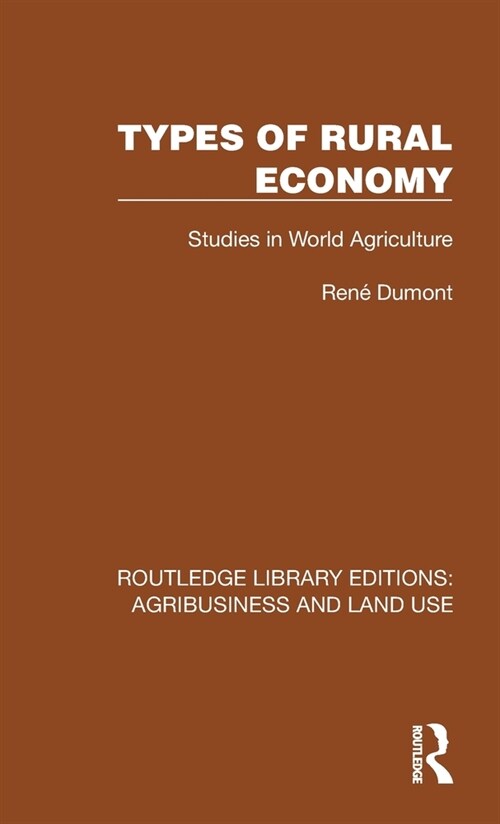 Types of Rural Economy: Studies in World Agriculture (Hardcover)