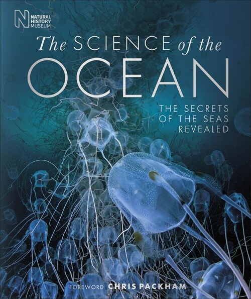 The Science of the Ocean : The Secrets of the Seas Revealed (Hardcover)