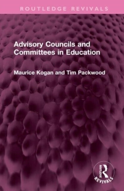 Advisory Councils and Committees in Education (Hardcover, 1)