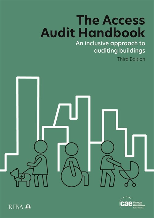 The Access Audit Handbook : An inclusive approach to auditing buildings (Paperback, 3 ed)