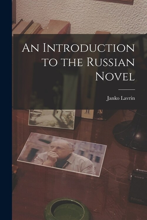 An Introduction to the Russian Novel (Paperback)