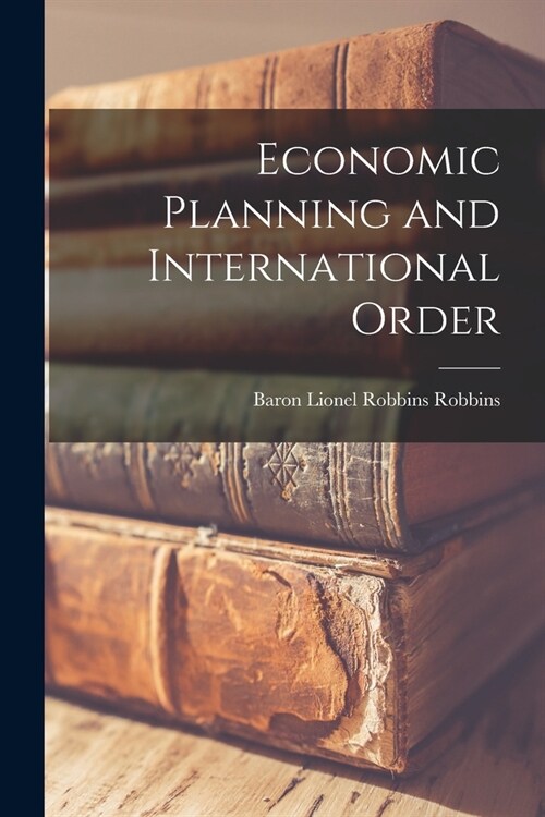 Economic Planning and International Order (Paperback)