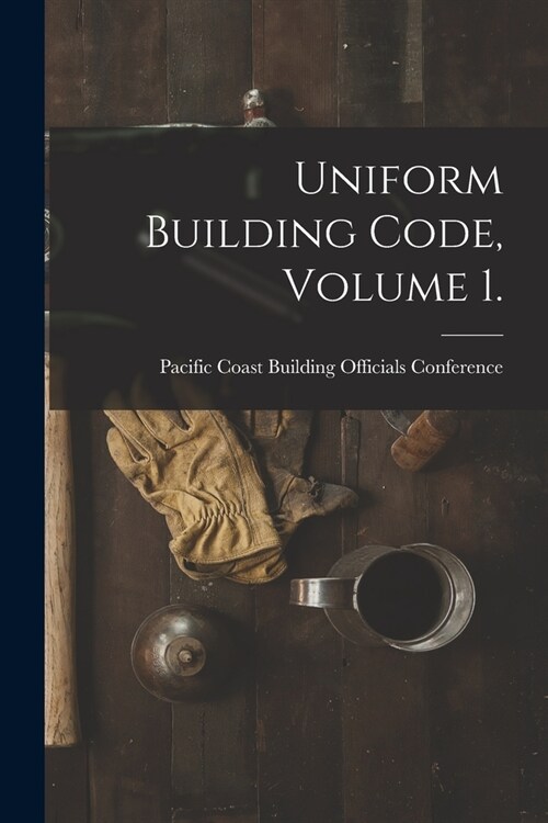 Uniform Building Code, Volume 1. (Paperback)