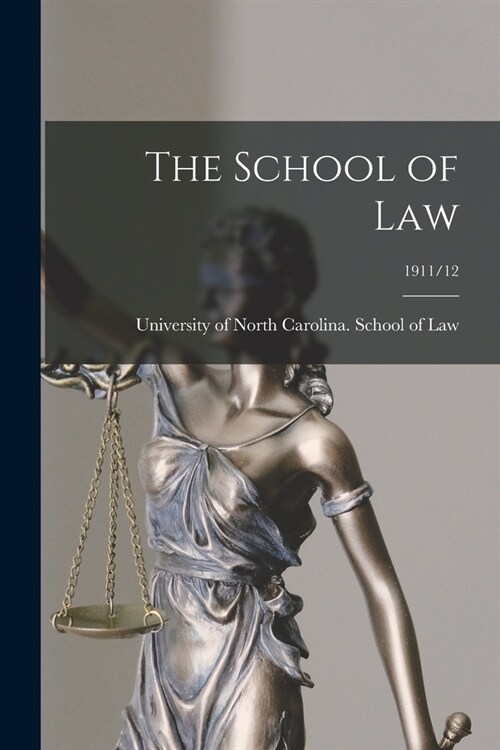 The School of Law; 1911/12 (Paperback)