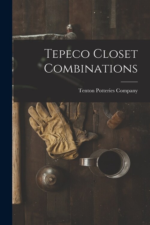 Tepeco Closet Combinations (Paperback)