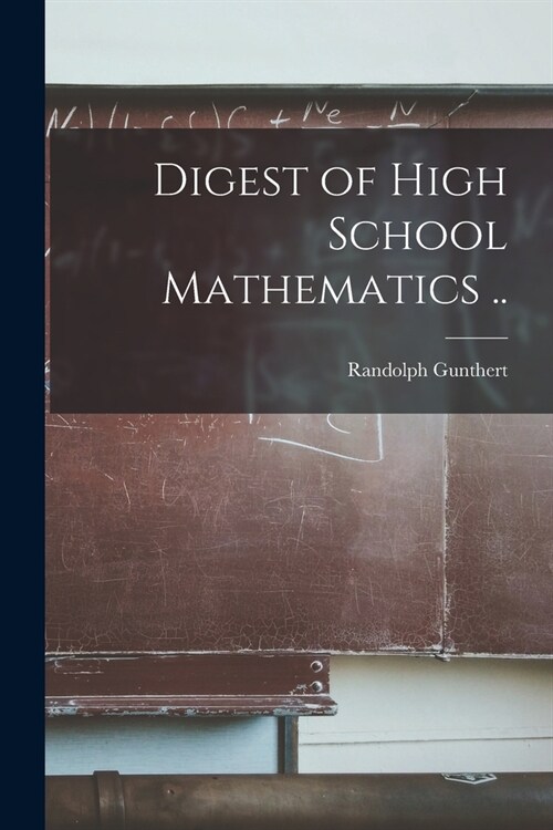 Digest of High School Mathematics .. (Paperback)