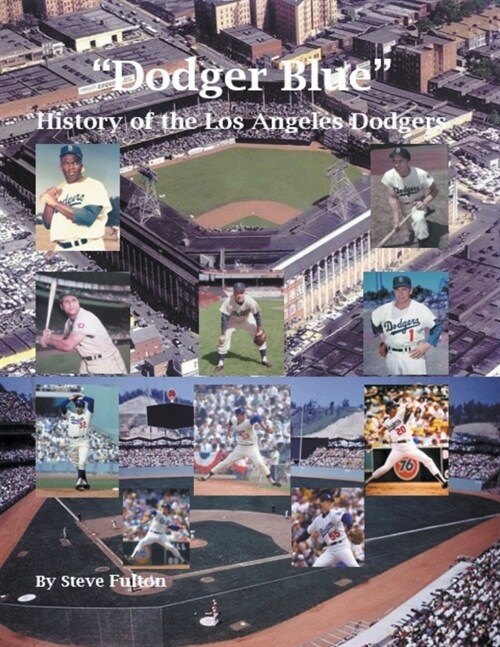 Dodger Blue History of the Los Angeles Dodgers (Paperback)