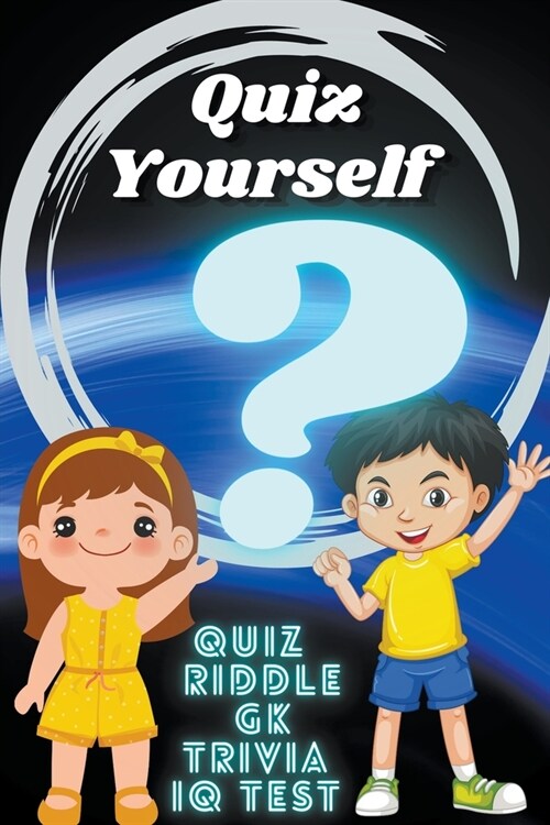 Quiz Yourself- Quiz, Riddle, Gk, Trivia, IQ Test (Paperback)