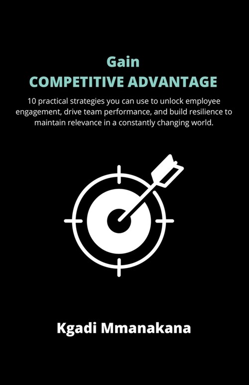 Gain Competitive Advantage (Paperback)