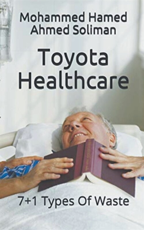 Toyota Healthcare: 7+1 Types Of Waste (Paperback)