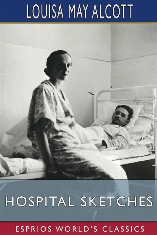 Hospital Sketches (Esprios Classics) (Paperback)