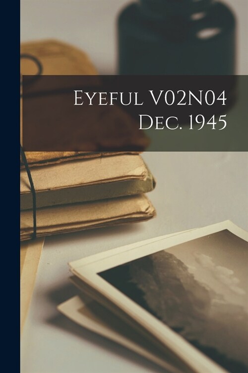 Eyeful V02N04 Dec. 1945 (Paperback)