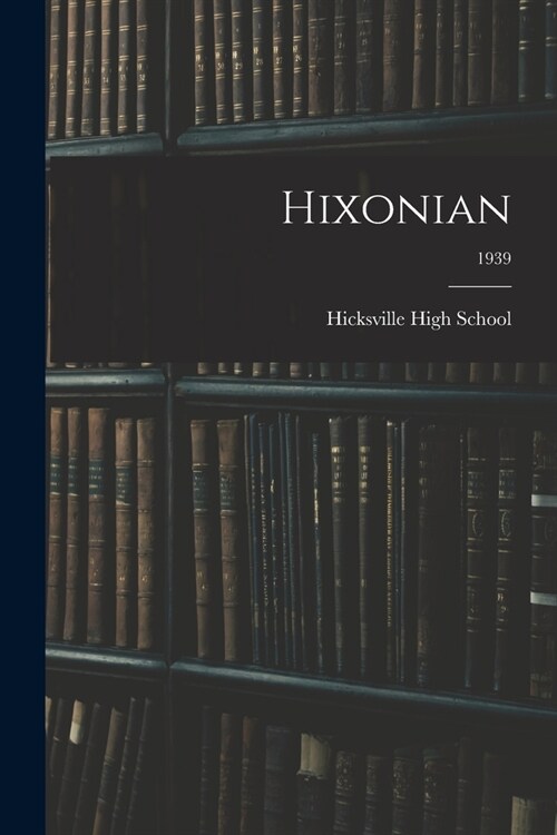 Hixonian; 1939 (Paperback)