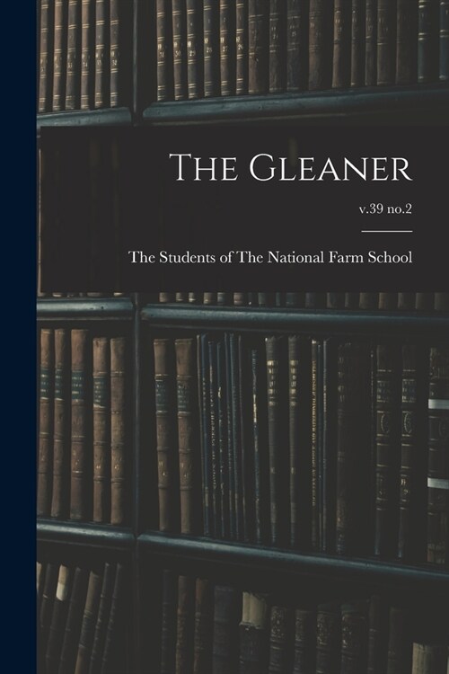 The Gleaner; v.39 no.2 (Paperback)