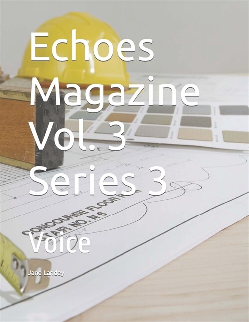 Echoes Magazine Vol. 3 Series 3: Voice (Paperback)