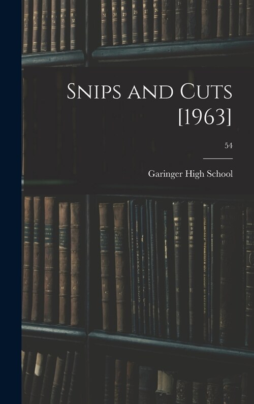 Snips and Cuts [1963]; 54 (Hardcover)