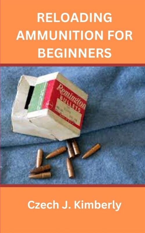 Reloading Ammunition for Beginners (Paperback)