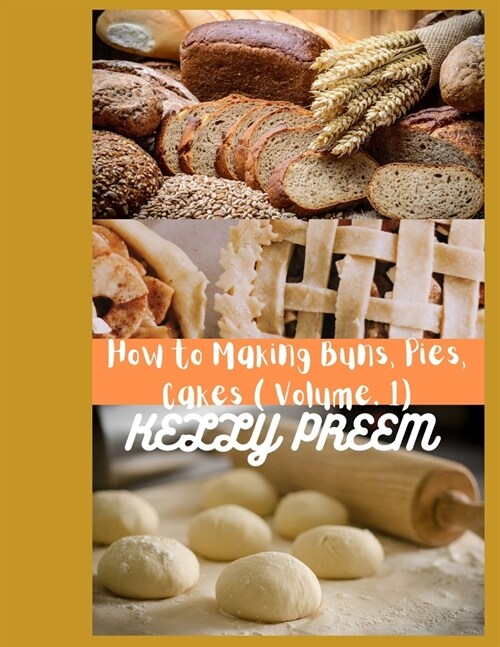 How to Making Buns, Pies, Cakes (Volume 1) (Paperback)