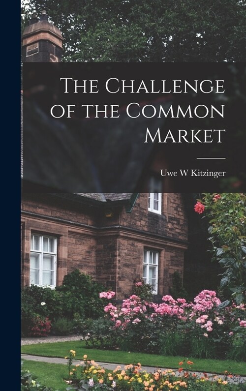 The Challenge of the Common Market (Hardcover)