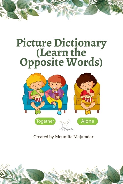 Picture Dictionary: Learn the Opposite Words (Paperback)