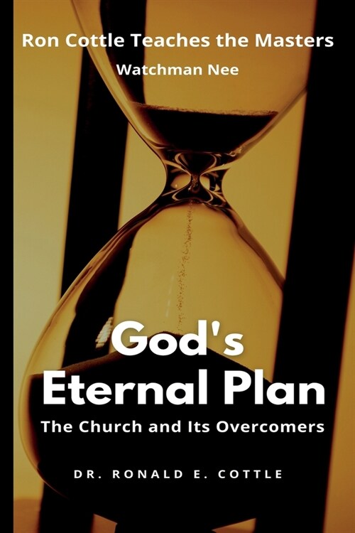 Gods Eternal Plan: The Church and Its Overcomers (Paperback)