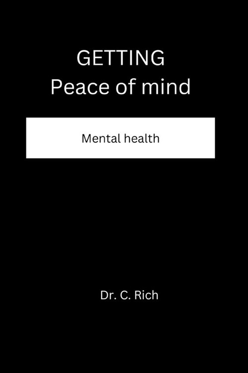 Getting peace of mind: Mental health (Paperback)