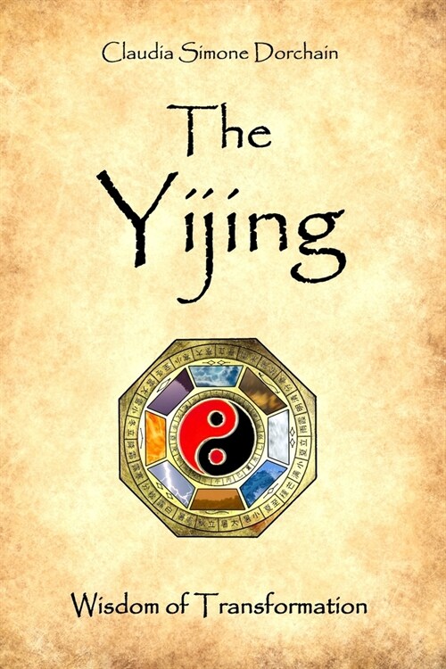 The Yijing: Wisdom of Transformation (Paperback)