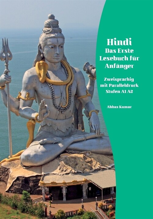 Hindi Das Erste Lesebuch f? Anf?ger: Zweisprachig mit Paralleldruck Stufen A1 A2 (Paperback)
