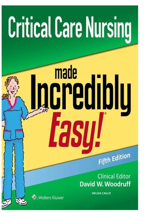 Critical Care Nursing Made Incredibly Easy (Paperback)