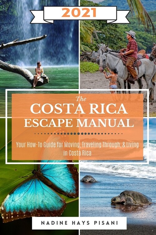 The Costa Rica Escape Manual 2021 (Paperback)